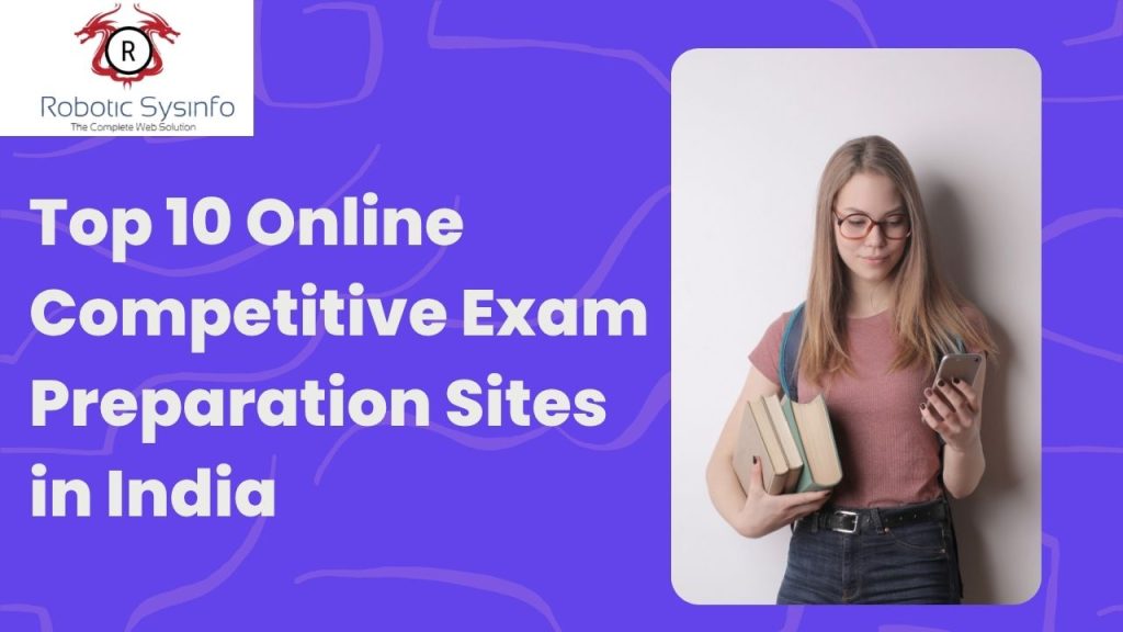 Top 10 Online Competitive Exam Preparation Sites in India You Shouldn’t Miss in 2025